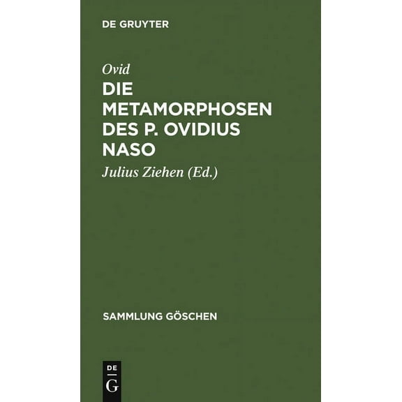 Sammlung GÃ¶schen Die Metamorphosen des P. Ovidius Naso, Book 442, (Hardcover)