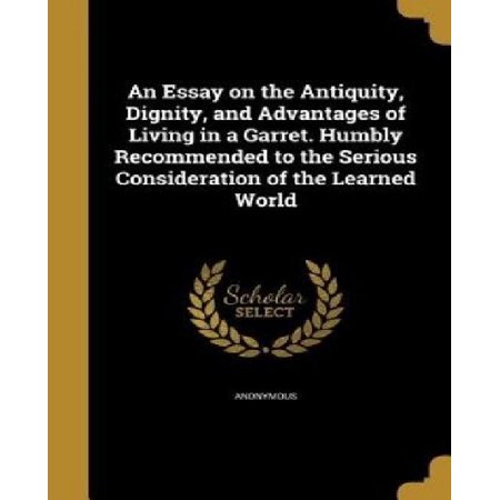 Essay Paper Checker An Essay On The Antiquity Dignity And Advantages Of Living In A Garret Essay Writing For High School Students also Science Essays An Essay On The Antiquity Dignity And Advantages Of Living In A Science Essay Example