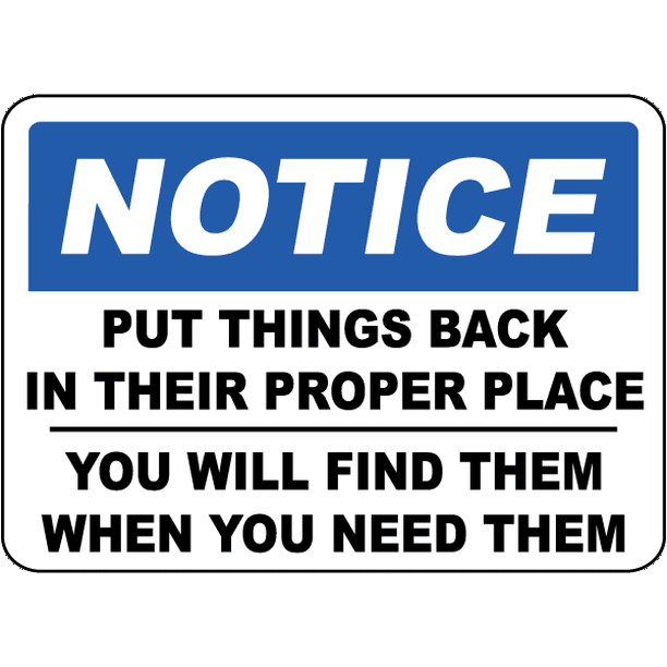 Notice Put This Back In Proper Place Safety Notice Signs For Work Place Safety 12x8 Aluminum Sign Easy Installation Lifetime Warranty Walmart Com Walmart Com