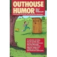 thumbnail image 1 of Pre-Owned Outhouse Humor: A Collection of Jokes, Stories, Songs, and Poems About Outhouses and Thundermugs, Corncobs and Honey-Dippers, Wasps and Spiders, and (Paperback) 0874830583 9780874830583, 1 of 1