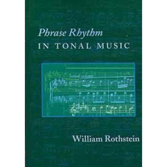 Pre-Owned Phrase Rhythm in Tonal Music, 9780967809946, 0967809940, Hardcover, First Edition edition