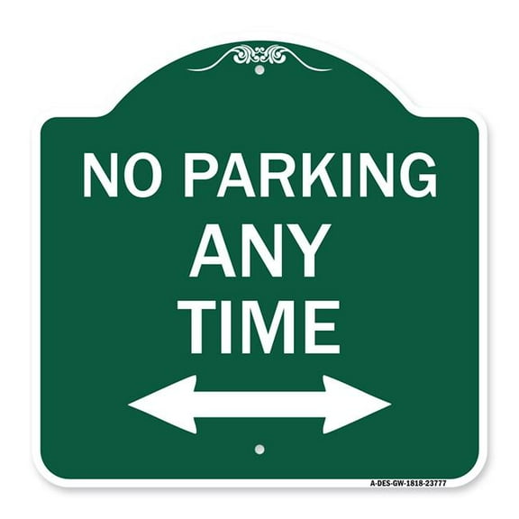 SignMission A-DES-GW-1818-23777 18 x 18 in. Designer Series Sign - No Parking Anytime with Bidirectional Arrow, Green & White
