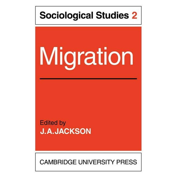 Migration: Volume 2, Sociological Studies, (Paperback)