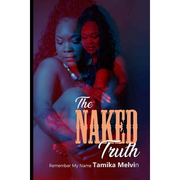 The Naked Truth - Remember My Name, (Paperback)