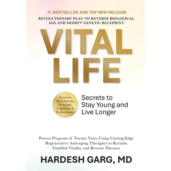 Vital Life: Secrets to Stay Young and Live Longer, (Hardcover)