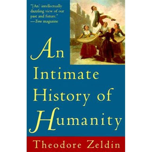 Pre-Owned An Intimate History of Humanity (Paperback) 0060926910 9780060926915