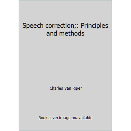 Speech correction;: Principles and methods [Hardcover - Used]