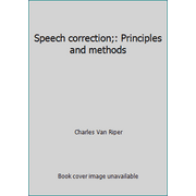 Speech correction;: Principles and methods [Hardcover - Used]
