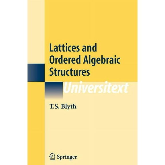 Universitext Lattices and Ordered Algebraic Structures, (Paperback)