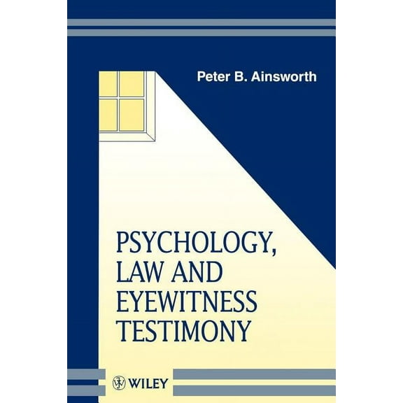 Wiley Psychology of Crime, Policing and Psychology, Law and Eyewitness Testimony, Book 9, (Paperback)
