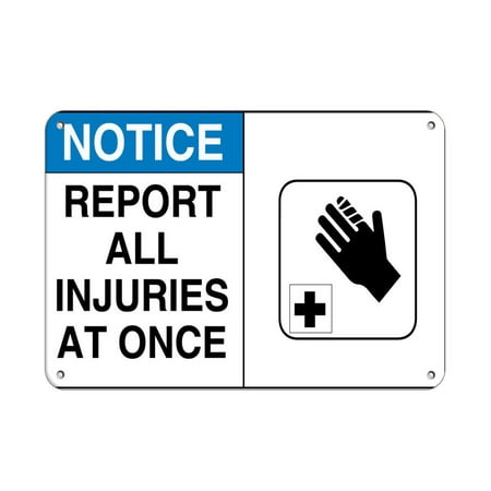 Traffic Signs - Notice - Report All Injuries At Once Style 5 Safety Slogans 12 x 18 Plastic Sign Street Weather Approved