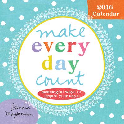 Make Every Day Count 2016 Calendar