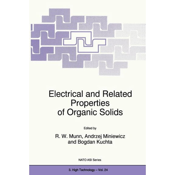NATO Science Partnership Subseries: 3 Electrical and Related Properties of Organic Solids, Book 24, (Paperback)