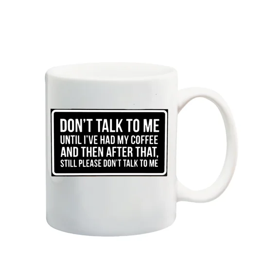 Don'T Talk To Me Until I'Ve Had My Coffee Funny Coffee Mug Gift For Friends Fam