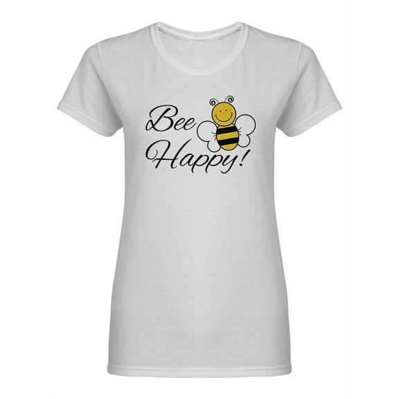 Bee Happy! Shaped T-Shirt Women -Image by Shutterstock, Female Medium