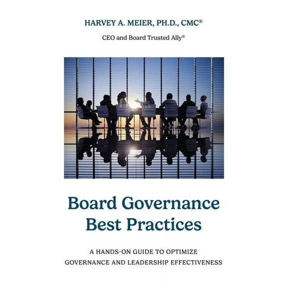 Board Governance Best Practices, (Paperback)