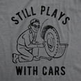 thumbnail image 2 of Mens Still Plays With Cars T Shirt Funny Fathers Day Mechanic Garage Graphic Tee Graphic Tees, 2 of 9
