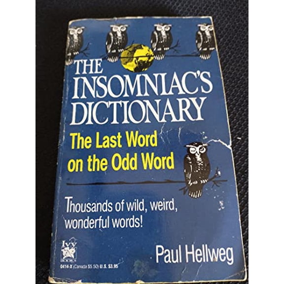 Pre-Owned The Insomniac's Dictionary: The Last Word On The Odd Word (Unknown) 080410414X 9780804104142