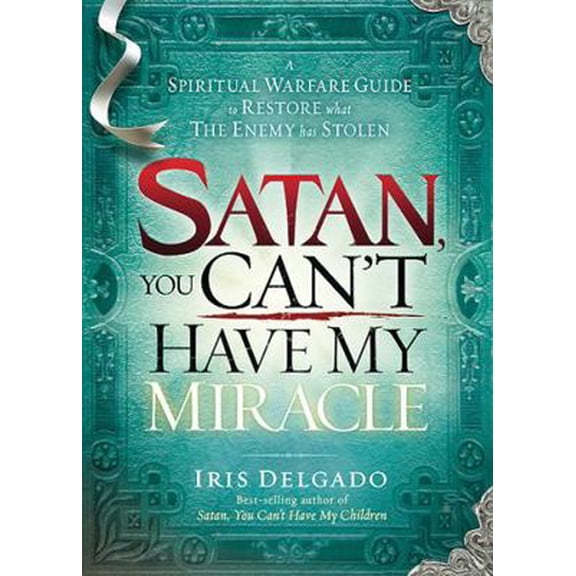 Pre-Owned Satan, You Can't Have My Miracle (Paperback) 1616388781 9781616388782