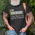 thumbnail image 3 of Browning Name Gift Im Browning Im Never Wrong Unisex TShirt, 3 of 6