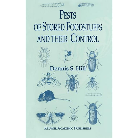 Pests of Stored Foodstuffs and Their Control, (Hardcover)