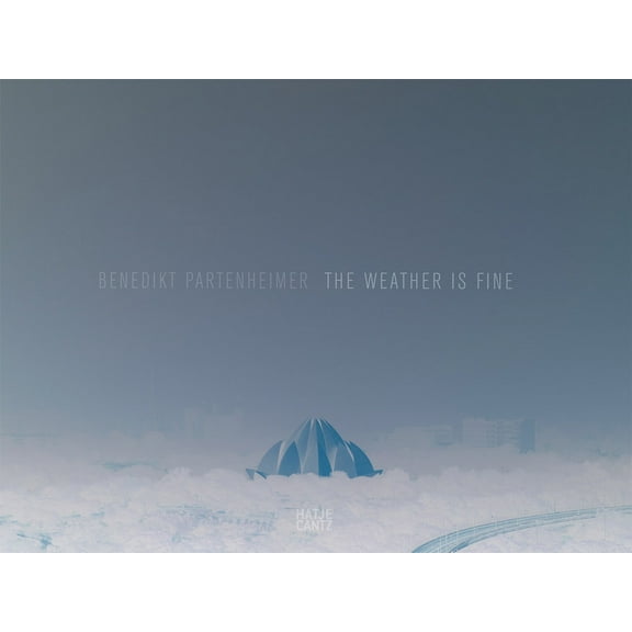 Benedikt Partenheimer: The Weather Is Fine, (Hardcover)