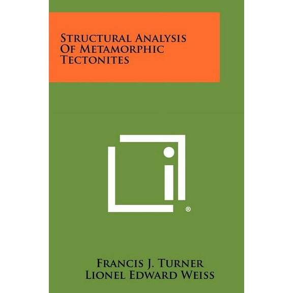 Structural Analysis Of Metamorphic Tectonites (Paperback)