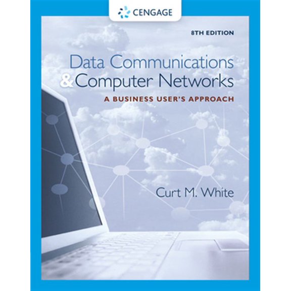 Pre-Owned Data Communications and Computer Networks: A Business User's Approach (Hardcover) 1305116631 9781305116634