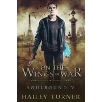 Soulbound On the Wings of War, Book 5, (Paperback)