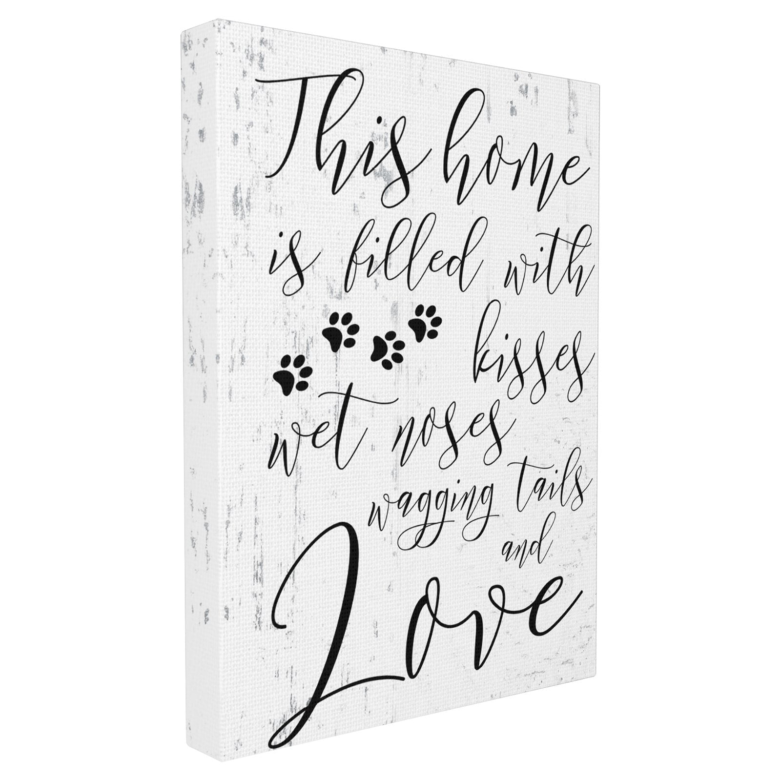 The Stupell Home Decor Collection Home Filled With Kisses and Wagging Tails Wall Art