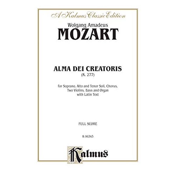 Alma Dei Creatoris, K. 277, SATB with SAT Soli (Orch.) (Édition en Langue Latine) (Édition en Kalmus) (Édition en Latin)