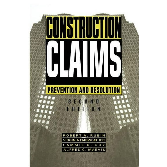 Construction Claims: Prevention and Resolution, (Hardcover)