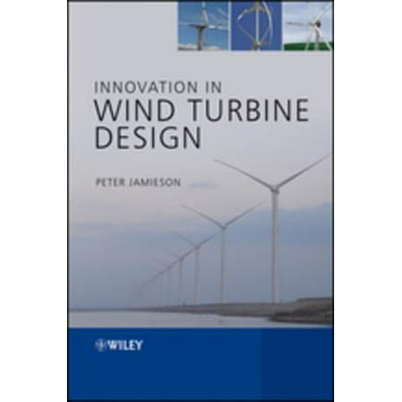 Innovation in Wind Turbine Design - eBook (Best Wind Turbine Design)