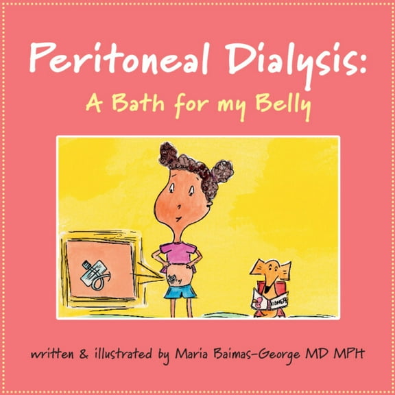 The Strength of My Scars Peritoneal Dialysis: A Bath for My Belly, (Paperback)