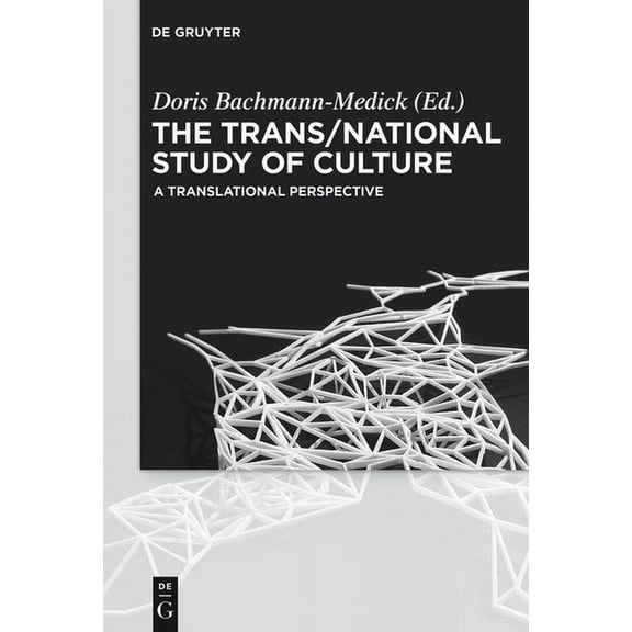 Concepts for the Study of Culture (CSC) The Trans/National Study of Culture: A Translational Perspective, Book 4, (Paperback)
