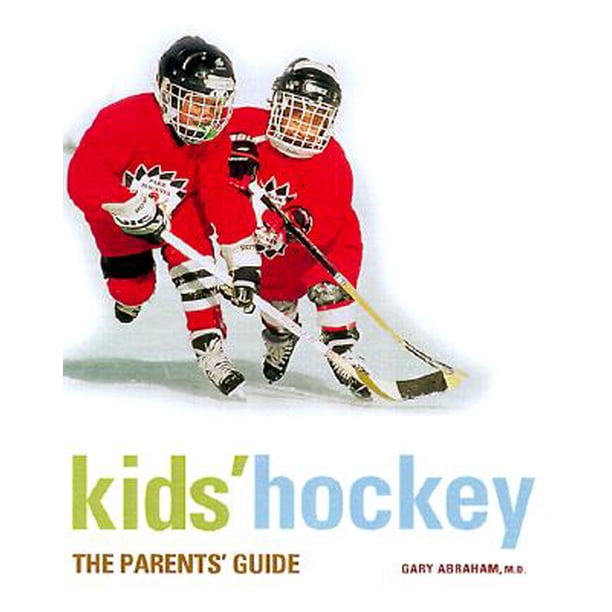 Kids' Hockey The Parents Guide