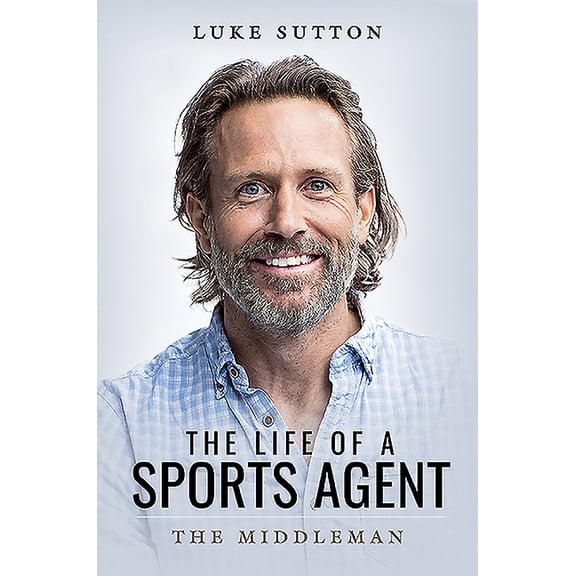 The Life of a Sports Agent (Paperback)