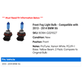 thumbnail image 2 of Front Fog Light Bulb - Compatible with 2013 - 2014 BMW X6, 2 of 2