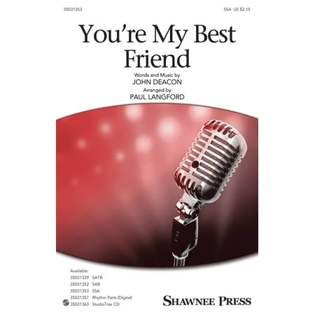 Shawnee Press You're My Best Friend SSA by Queen arranged by Paul