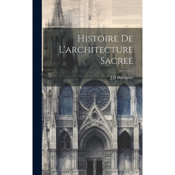 Histoire De L'architecture Sacree (Hardcover)