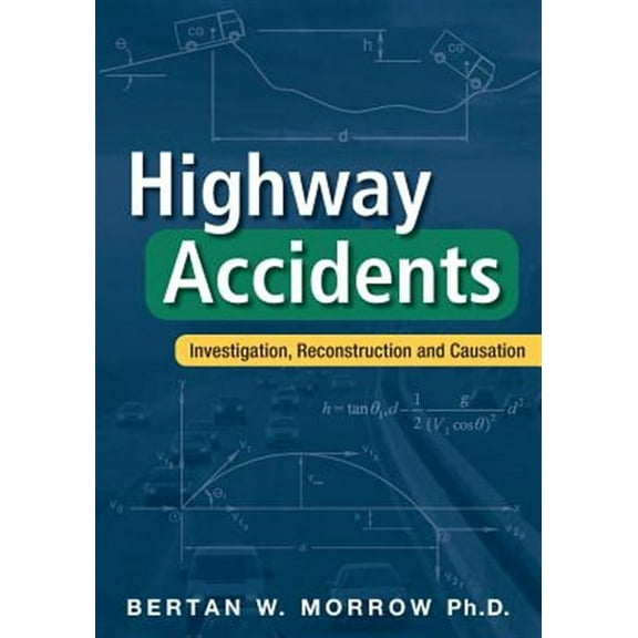 Highway Accidents: Investigation, Reconstruction and Causation