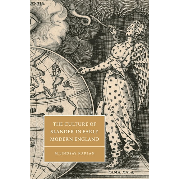 Cambridge Studies in Renaissance Literat The Culture of Slander in Early Modern England, Book 19, (Paperback)