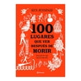 thumbnail image 1 of Libro 100 Lugares Que Ver Despues De Morir Tapa Blanda, Autor Ken Jennings, Editorial Planeta Mexico, 1 of 3