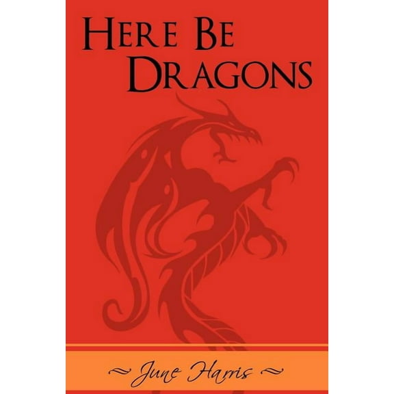 Here Be Dragons (Paperback)