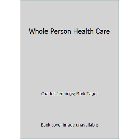 Whole Person Health Care [Paperback - Used]