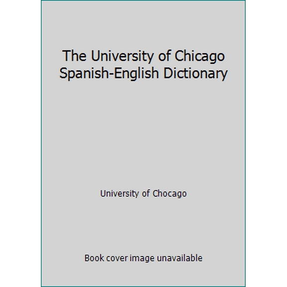 Pre-Owned The University of Chicago Spanish-English Dictionary (Paperback) 1451646941 9781451646948