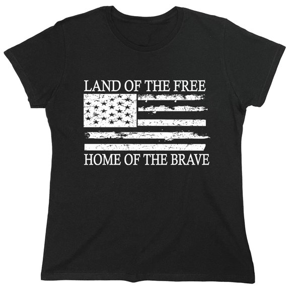 Land Of The Free Home Sarcastic Humor Novelty Funny Women's Casual Tees