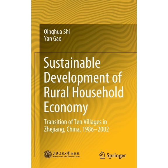Sustainable Development of Rural Household Economy: Transition of Ten Villages in Zhejiang, China, 1986-2002, (Hardcover)