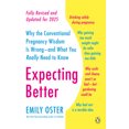 thumbnail image 2 of Pre-Owned Expecting Better: Why the Conventional Pregnancy Wisdom Is Wrong--and What You Really Need to Know (Paperback) 0143125702 9780143125709, 2 of 2