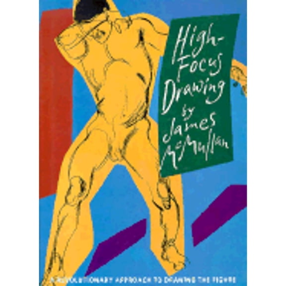 Pre-Owned Drawing from Life: A High-Focus Approach to Drawing the Figure (Hardcover) by James McMullan